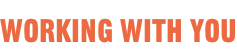 WORKING WITH YOU